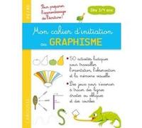 Mon cahier d'initiation au GRAPHISME dès 3/4 ans Pascale Chavonnet (Auteur)