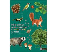 François Lasserre – Mon cahier d'observation et d'activités : La forêt – 40 pages – Broché