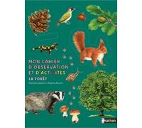 François Lasserre – Mon cahier d'observation et d'activités : La forêt – 40 pages – Broché