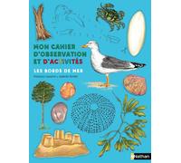 Mon cahier d'observation et d'activités les bords de mer - François Lasserre - Nathan - broché - Document jeunesse