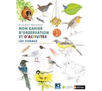 Les oiseaux – Cahier d'observation et d'activités Colibris – 4/7 ans – Nathan
