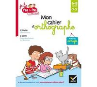 Mon cahier d'orthographe Clémentine Delile (Auteur), Jean Delile (Auteur), Marie-Hélène Van Tilbeurgh (Illustration), Emilie Graebling (Auteur)