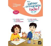 Mon cahier d'orthographe facile ! adapté aux enfants DYS ou en difficulté d'apprentissage CM1-CM2 9 - 11 ans - Evelyne Barge - Hatier - broché - Scolaire / Universitaire