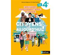 Cahier d'EMC 4e - Citoyens aujourd'hui !
