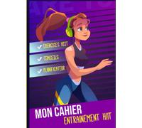 Mon cahier entrainement Hiit: Le training à adopter pour un corps fit !