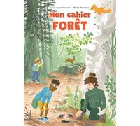 Mon cahier forêt - Elodie Balandras - Glénat Jeunesse - broché - Document jeunesse