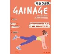 Jessica Xavier & Adams Soulaimane – Mon cahier Gainage – Illustré par Alice Wietzel, Axuride