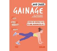 Jessica Xavier & Adams Soulaimane – Mon cahier Gainage – Illustré par Alice Wietzel, Axuride