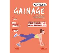 Jessica Xavier & Adams Soulaimane – Mon cahier Gainage – Illustré par Alice Wietzel, Axuride