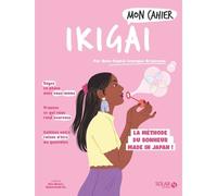 Anne-Sophie Brianceau – Mon cahier Ikigai (NED) – Illustré par Mademoiselle Eve et Alice Wietzel