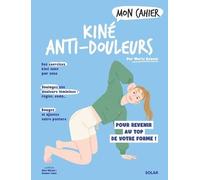 Marie Reboul – Mon cahier Kiné anti-douleur – Guide – Broché