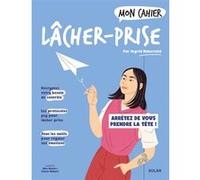 Mon cahier Lâcher-prise - Ingrid Haberfeld - Solar - broché - Guide