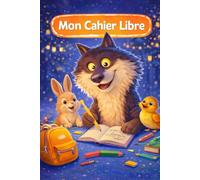 Mon cahier libre: Cahier pour écrire et dessiner