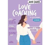 Mon cahier Love Coaching Andréa Belacqua (Auteur), Alice Wietzel (Illustration), Djoïna Amrani (Illustration)