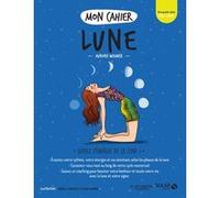 Mon cahier lune new Aurore Widmer (Auteur), Isabelle Maroger (Illustration), Djoïna Amrani (Illustration)