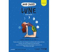 Mon cahier lune new - Aurore Widmer - Solar - broché - Guide