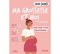 Mon cahier Ma grossesse et moi Deiller Véronique (Auteur), Isabelle Maroger (Illustration), Alice Wietzel (Illustration)