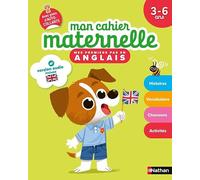 Mon Cahier Maternelle - Mes premiers pas en Anglais 3-6 ans - avec audios et autocollants | Apprentissage ludique pour la maternelle
