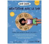 Mon Cahier Méditation Avec Le Son