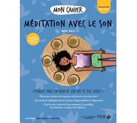 Mon cahier Méditation avec le son – Illustrations Isabelle Maroger