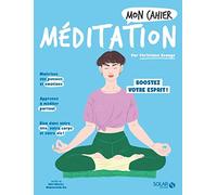 Mon cahier Méditation Christiane Beauge (Auteur), Alice Wietzel (Illustration), Mademoiselle Eve (Illustration)