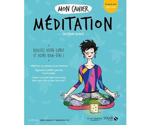 Mon cahier Méditation new - Livre de méditation, Prendre confiance en soi grâce à un programme de méditation trendy, méthode anti-stress et relaxation pour apprendre à maitriser ses émotions