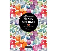 Mon Cahier Menus & Budget - 52 Semaines À Remplir Pour Être Top Organisée !