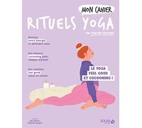Charline Girardel – Mon cahier Rituels yoga – Le yoga feel-good et cocooning
