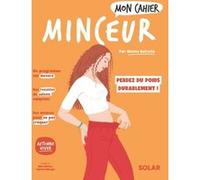 Mon Cahier Minceur Automne-Hiver - Perdez Du Poids Durablement Et Restez Mince !