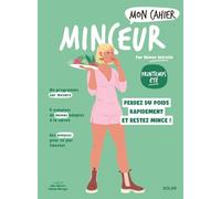 Mon Cahier Minceur Printemps-Eté NED Hélène Defretin (Auteur), Alice Wietzel (Illustration), Isabelle Maroger (Illustration)
