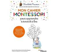 Mon cahier Montessori pour apprendre à écrire et à lire Charlotte Poussin (Auteur)