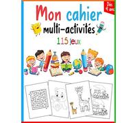 Mon cahier multi-activités - Dès 4 ans - 115 Jeux: Cahier de vacances moyenne section | Cahier d'activités multi-jeux 4-6ans | Coloriages d'animaux, ... labyrinthes | 161 Pages | Grand Format