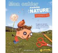 Mon cahier nature - Printemps/été - Collectif - Petite Plume De Carotte - broché - Document jeunesse dès 6 ans
