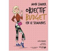 Mon cahier - Objectif budget en 12 semaines - Solar - My life is beautiful