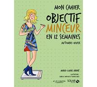 Mon cahier Objectif minceur – En 12 semaines – Automne-Hiver