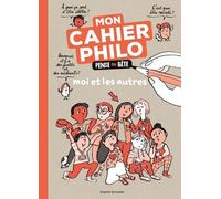 Mon Cahier Philo Pense Pas Bête - Moi Et Les Autres