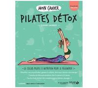 Mon Cahier Pilates Détox