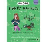 Mon cahier Plantes magiques