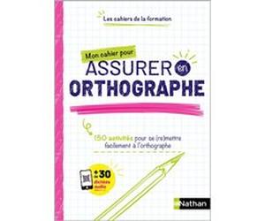 Mon cahier pour assurer en Orthographe Valérie Serj (Auteur)
