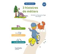 Mon cahier pour... CP - 3 histoires de métiers - Album 1 Edition 2023 - Géraldine Le Gaouyat-Le Sage - Hachette Education - broché - Scolaire / Universitaire