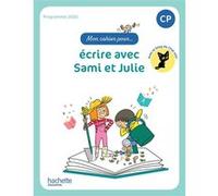 Ecrire Avec Sami Et Julie Cp