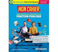 Mon cahier pour réussir les concours de la fonction publique: Cible concours fonction publique (Tous concours administratifs - Toutes catégories)
