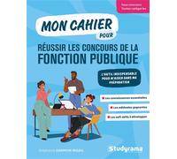 Mon cahier pour réussir les concours de la fonction publique: L'outil indispensable pour m'aider dans ma préparation