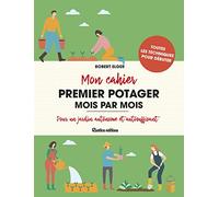 Mon cahier premier potager mois par mois