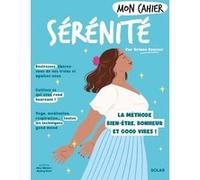 Mon Cahier Sérénité NED Oriane Rousset (Auteur), Alice Wietzel (Illustration), Audrey Bussi (Illustration)