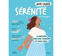 Mon Cahier Sérénité NED - Oriane Rousset - Solar - broché - Guide
