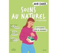 Mon cahier Soins au naturel