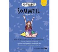 Mon cahier Sommeil Isabelle Delaleu (Auteur), Isabelle Maroger (Illustration), Audrey Bussi (Illustration)