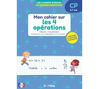 Mon cahier sur les 4 opérations - Maths CP - 6-7 ans - Cahiers Bordas