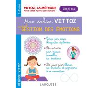 Suzanne Archawski & Margot Dugenet – Mon cahier Vittoz – Spécial gestion des émotions – 6-9 ans
